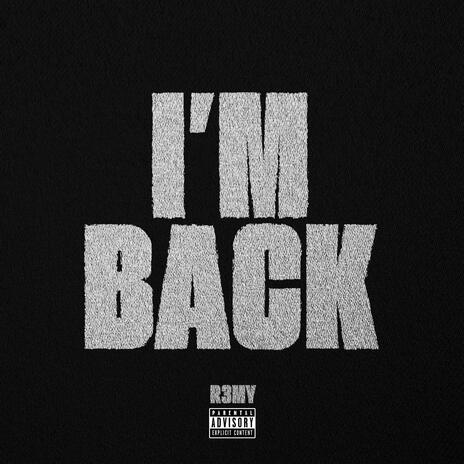 I'm Back | Boomplay Music