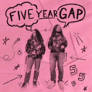 Five Year Gap