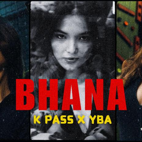 BHANA ft. YBA | Boomplay Music