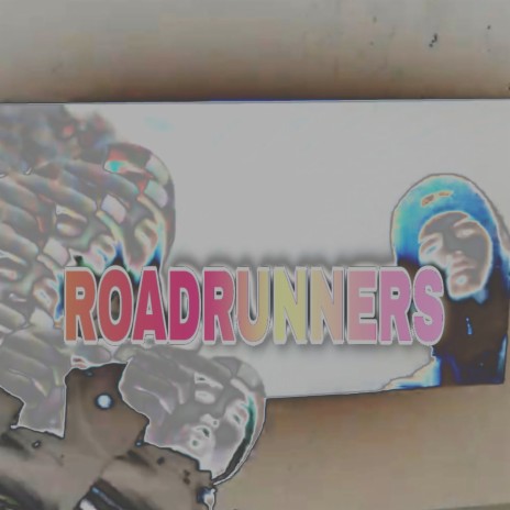 Roadrunners (feat. Base 129)