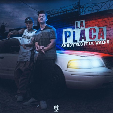 La Placa ft. lil wacho | Boomplay Music