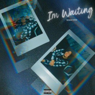 I'm Waiting lyrics | Boomplay Music