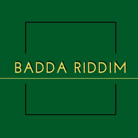 Badda Riddim (Instrumental) | Boomplay Music