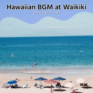 Hawaiian BGM at Waikiki