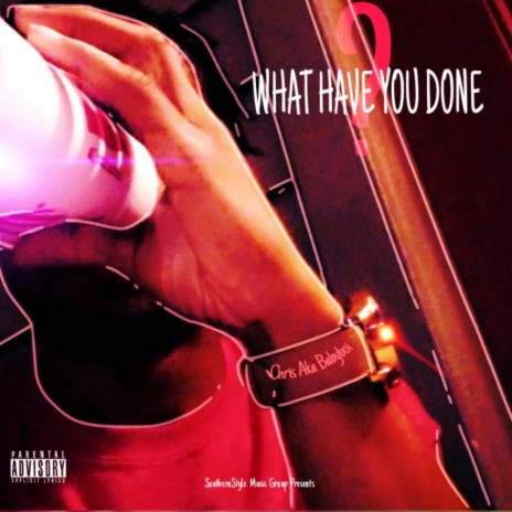 What Have you Done | Boomplay Music