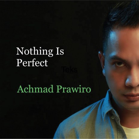 Nothing Is Perfect