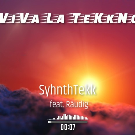 Viva la Tekkno (feat. Räudig) | Boomplay Music