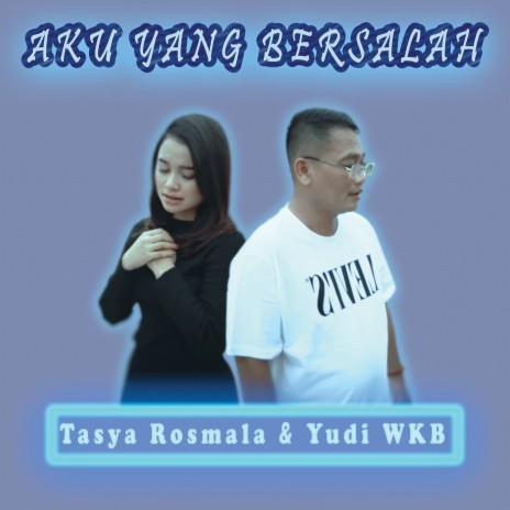 Aku Yang Bersalah ft. Yudi WKB | Boomplay Music