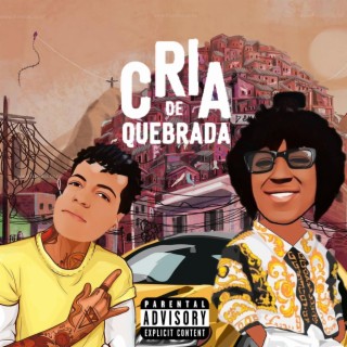 Cria de Quebrada lyrics | Boomplay Music