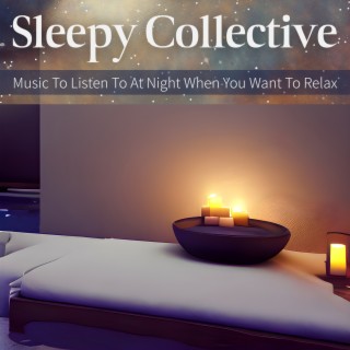 Music To Listen To At Night When You Want To Relax