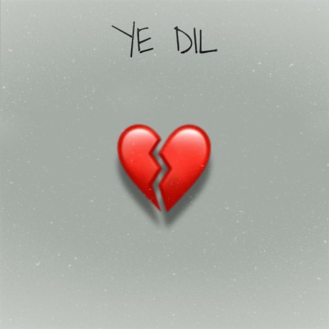 Ye Dil ft. Siraj & Vaun | Boomplay Music