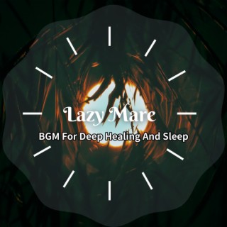 BGM For Deep Healing And Sleep