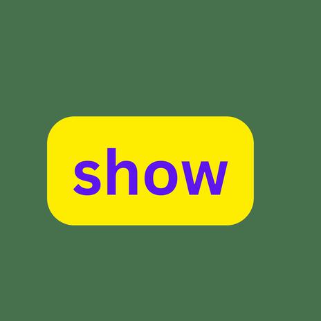 Show | Boomplay Music