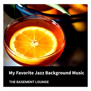 My Favorite Jazz Background Music