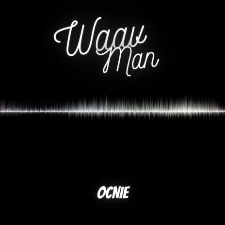 Waav Man | Boomplay Music
