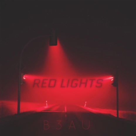 RED LIGHTS | Boomplay Music