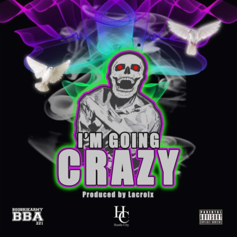 I'm going crazy ft. Hustle City