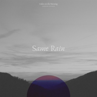 Same Rain lyrics | Boomplay Music