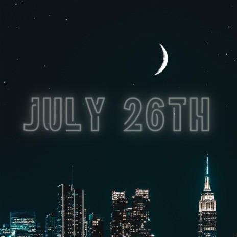 July 26th | Boomplay Music