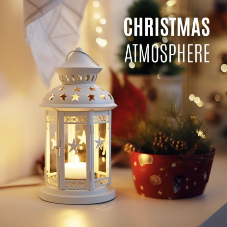 Christmas Atmosphere | Boomplay Music