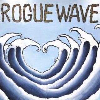 Rogue Wave lyrics | Boomplay Music