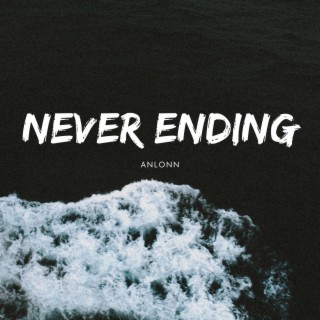 Never Ending | Boomplay Music