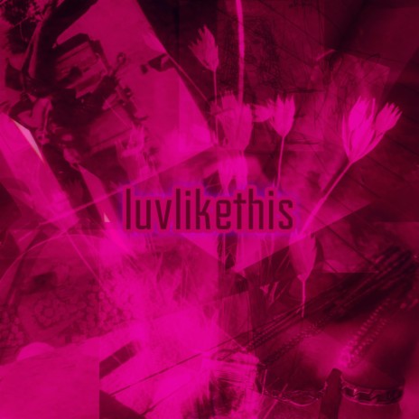 luvlikethis | Boomplay Music