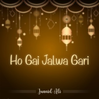 Ho Gai Jalwa Gari