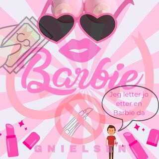 Barbie (jeg leter jo etter en barbie da)