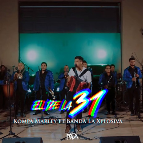 El De La 31 ft. Banda La Xplosiva | Boomplay Music