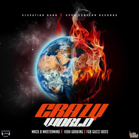 Crazy World ft. Vioh Gadking & FGB Gucci Boss | Boomplay Music