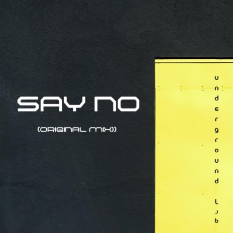 SAY NO | Boomplay Music
