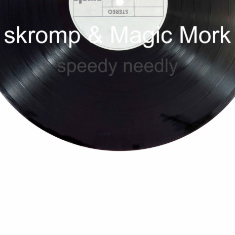 Speedy Needly ft. skromp | Boomplay Music