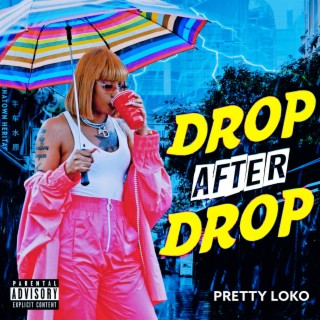 Drop After Drop
