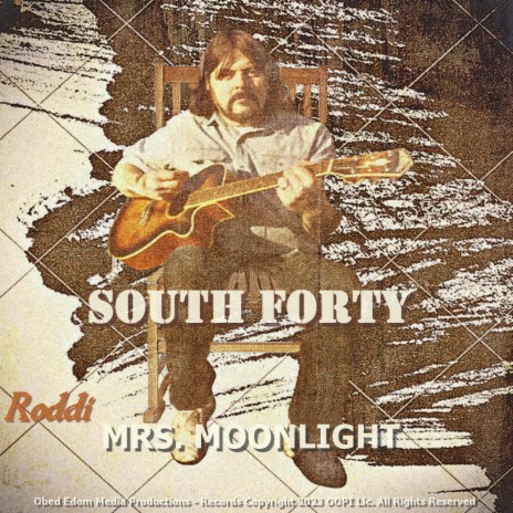 MRS. MOONLIGHT (South Forty Album)