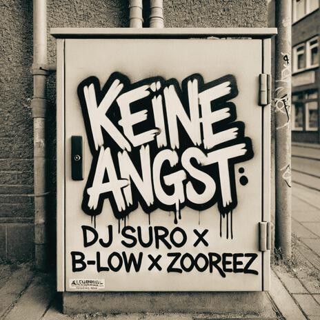 Keine Angst ft. B-Low & Zooreez | Boomplay Music