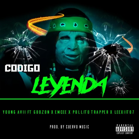Código Leyenda (feat. Godzon, Emcee, Pollito Trapper & Leexiito 7) | Boomplay Music