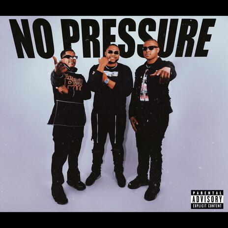 No Pressure ft. Erok & Xclusive | Boomplay Music