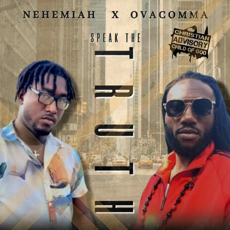 Speak the truth ft. Nehemiah | Boomplay Music