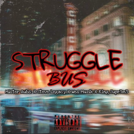 Struggle Bus. ft. Steve Legacy, K1ng Supr3m3 & Wes Muzik