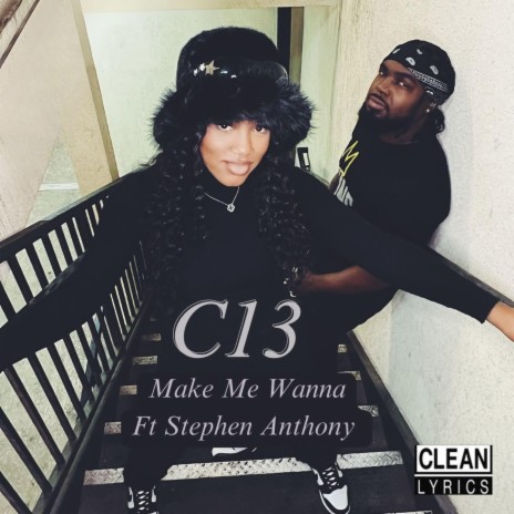 Make Me Wanna (Clean) ft. Stephen Anthony | Boomplay Music