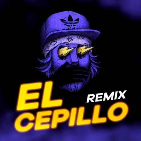 El Cepillo (Remix) ft. Dj nixon el nivel absoluto | Boomplay Music