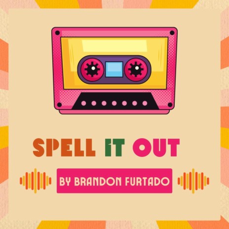 Spell It Out | Boomplay Music