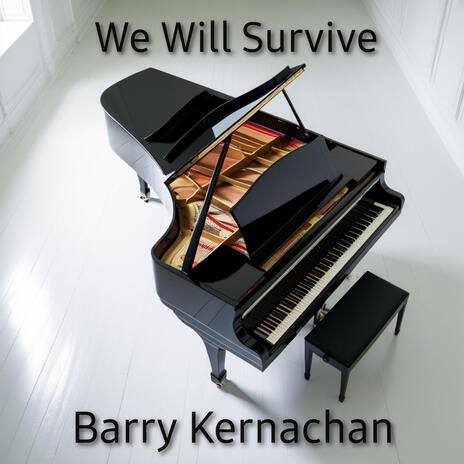 We Will Survive | Boomplay Music