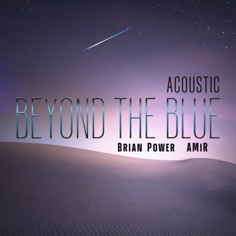 Beyond The Blue (Acoustic) ft. AMiR | Boomplay Music