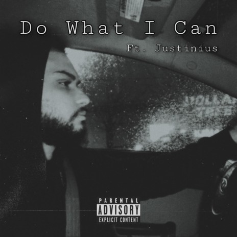 Do What I Can ft. Justinius | Boomplay Music