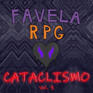 Favela RPG: Cataclismo, Vol. 3 (Trilha Sonora Original)