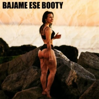 Bajame ese booty