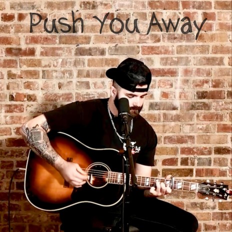 Push You Away (Live) | Boomplay Music