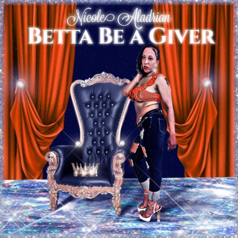 Betta Be A Giver | Boomplay Music